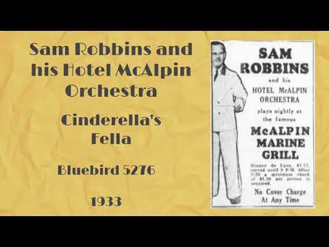 Sam Robbins and his orchestra - Cinderella's Fella - 1933
