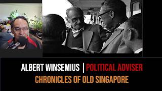 Loh Kah Seng – Albert Winsemius, Adviser Extraordinaire Part 2 | Chronicles of Old Singapore