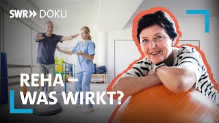 Reha unter der Lupe: Was hilft wirklich – und was nicht? | SWR Doku
