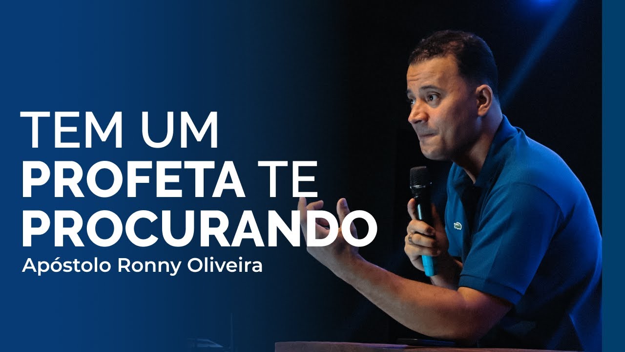 TEM UM PROFETA TE PROCURANDO - APÓSTOLO RONNY OLIVEIRA | UNITY CHURCH