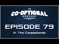 The Co-Optional Podcast Ep. 79 ft. The ...