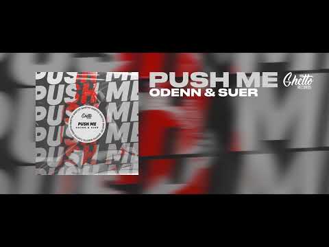ODENN & SUER - Push Me