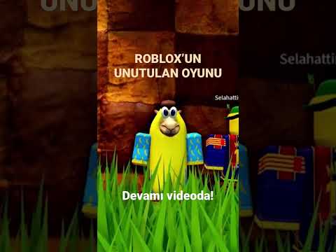ROBLOX’UN UNUTULAN OYUNU!