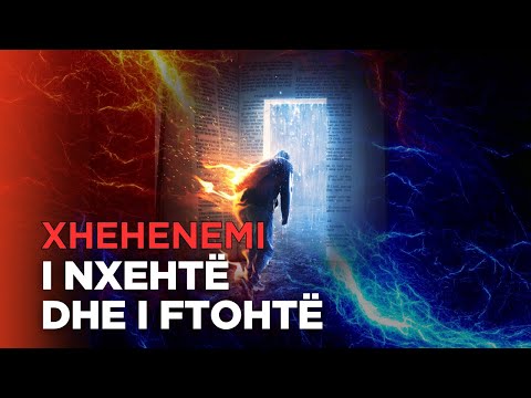 I nxehti dhe i ftohti i Xhehenemit