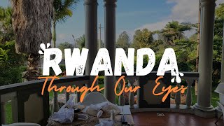 Rwanda Through Our Eyes