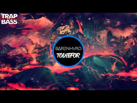[Trap]: BARENHVRD & TODIEFOR - G.T.F.O. [ Trap and Bass ]