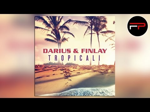 Darius & Finlay - Tropicali (Original 2015 Radio Mix)