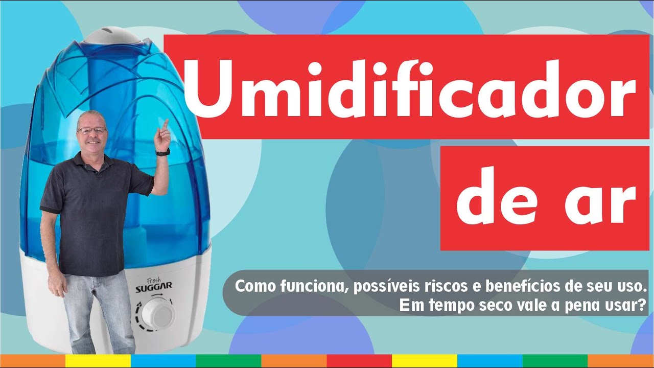 Umidificador de ar, como funciona, possíveis riscos e benefícios, em tempo seco vale a pena usar?