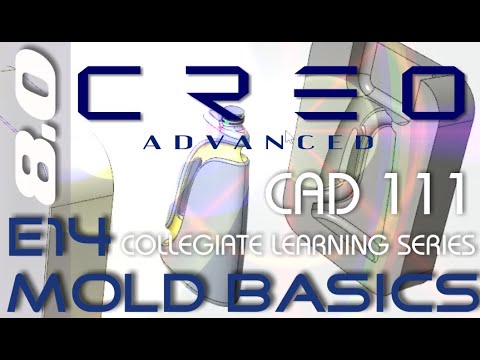 E14 Creo Parametric 8.0 - Basic Bottle Mold Tutorial