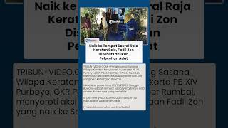 Naik ke Songgo Buwono Keraton Solo, Fadli Zon Dicap Lecehkan Adat, GKR Timoer: Itu Tempat Sakral!