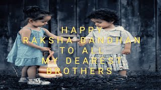 Happy RAKSHA BANDHAN # DEAR BROTHERS # STAY HOME STAY SAFE.