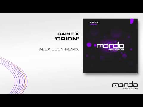 Saint X "Orion" [Alex Losy Remix] (Mondo Records)