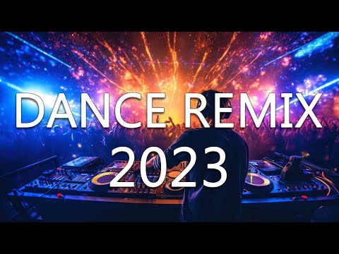 DANCE PARTY SONGS 2023 - Mashups & Remixes Of Popular Songs - DJ Remix Club Music Dance Mix 2023