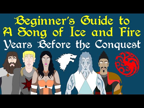 Beginner's Guide to A Song of Ice and Fire | Years Before the Conquest