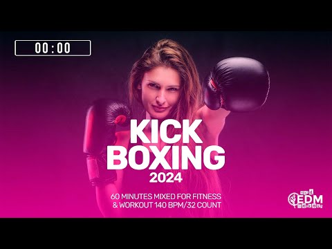 🔥 Kickboxing Workout Music 2024 – 140 BPM / 32 Count (60-Min Session)