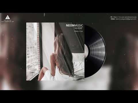 neonmusic prod. - WHERE | JONY x RAUF x JAH KHALIB type beat | FREE for NON-PROFIT