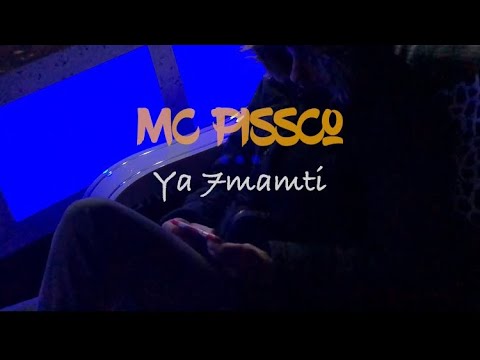 Mc Pissco - Ya 7mamti - [Lyrics Vidéo]