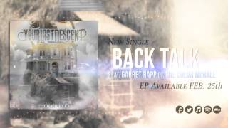 Your Last Descent - Back Talk [Ft. Garret Rapp]