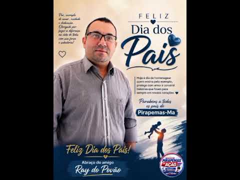 Parabéns a todos os pais de Pirapemas-Ma  Ray do Povão 