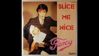 Fancy -  Slice Me Nice (12&quot; Version) / [Lyrics]