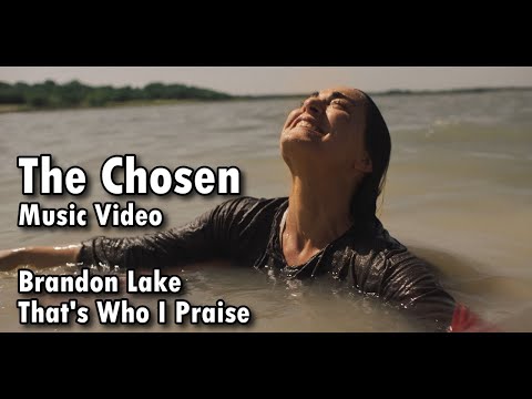 Brandon Lake - That's Who I Praise - The Chosen Music Video