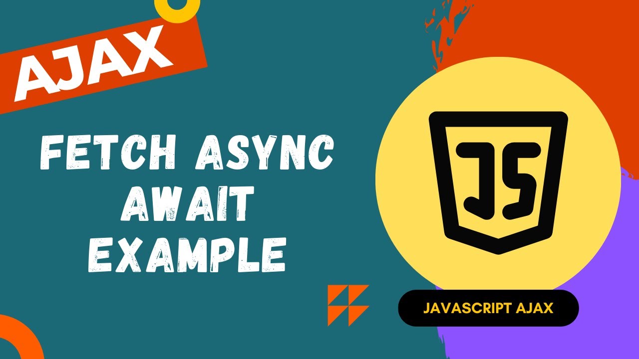 33. Convert Simple Fetch example to async await functionality, JavaScript - AJAX