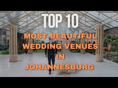 Top 10 Wedding Venues in Johannesburg | Most Beautiful Places to Say “I Do”