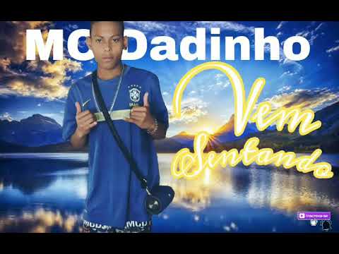 MC Dadinho - Vem Sentando (Prod. Jesse Mozart)