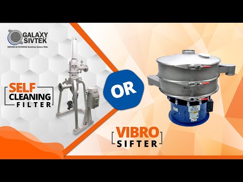 Self Cleaning Filter OR Vibro Separator | Galaxy Sivtek