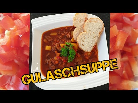 Gulaschsuppe - deftig und saulecker!