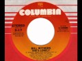 BILL WITHERS  She's lonely