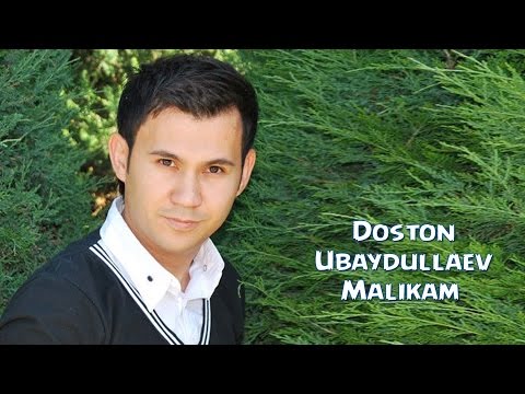 Doston Ubaydullayev - Malikam | Достон Убайдуллаев - Маликам