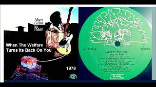 Albert Collins - When The Welfare Turns Its Back On You &#39;Vinyl&#39;