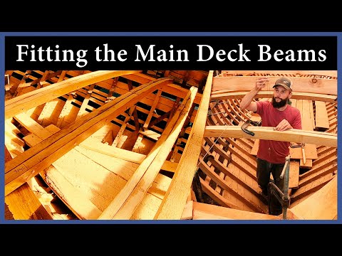 Fitting the Main Deck Beams - Ep. 129 - Acorn to Arabella: Journey of a Wooden Boat