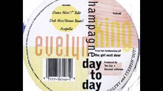 Evelyn "Champagne" King - Day To Day (Dub Mix)