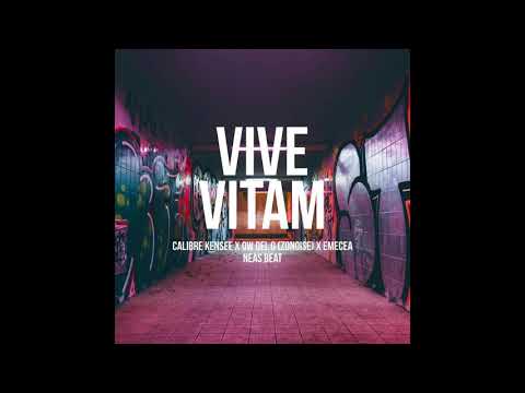 Calibre Kensee, Ow del G ((Zoonoise)), Emecea ((NMD, SEO))- Vive vitam (Neas beat)