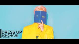 JONGHYUN - DRESS UP [Sub Español+Han+Rom]