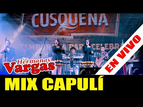 MIX CAPULÍ - LAS HERMANAS VARGAS 2019 - PROMOTORA EL CHATO