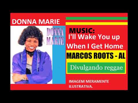 DIVULGANDO: Donna Marie - I'll Wake You up When I Get Home / MARCOS ROOTS - AL
