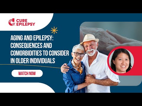 Aging and Epilepsy: Consequences and Comorbidities to Consider in Older Individuals