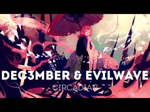 Dec3mber & Evilwave - Circadian