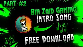 Bin Zaid Gaming Intro Song 🎶   Free Fire Best I
