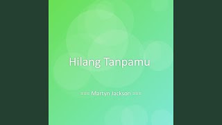 Download lagu Hilang Tanpamu mp3