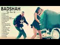 Badshah best songs 2019 | Badshah nonstop songs collection | Hindi SonGs JUkebOx 2019: InDiaN muSiC
