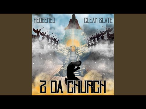 2 DA CHURCH (feat. Clean Slate)