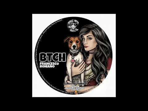 Francesco Romano - Btch (Alfrenk , Massimo Solinas Remix)
