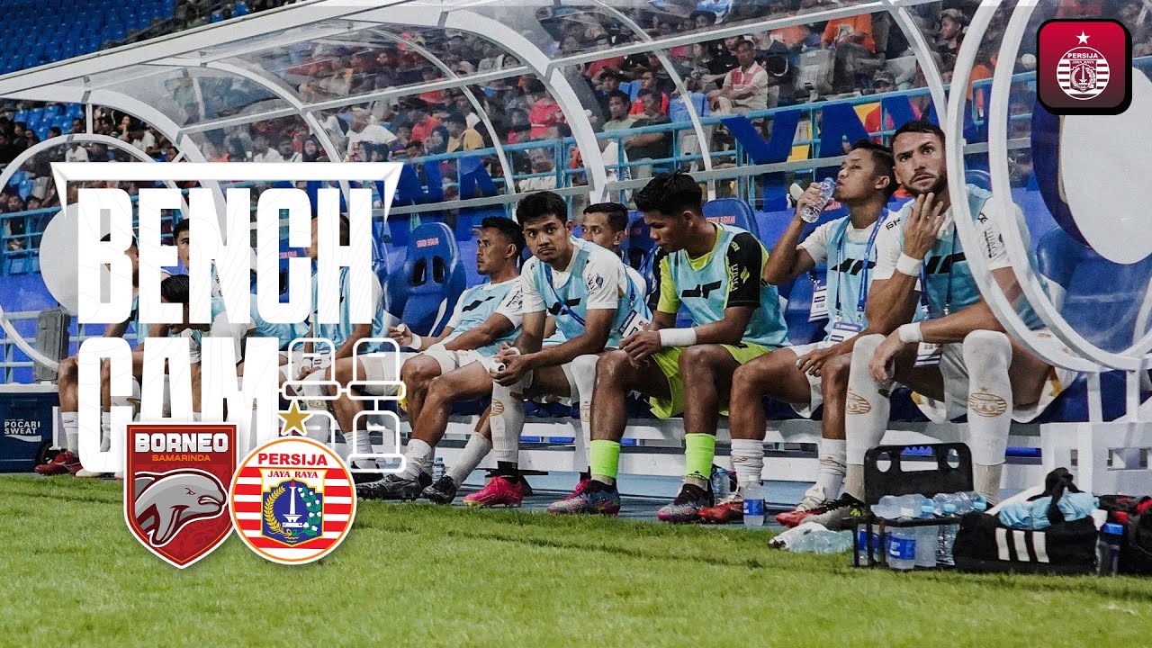 Bench Cam Borneo FC VS Persija!