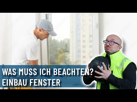 Einbau Fenster | Was kann ich als Laie prüfen? | Experte erklärt