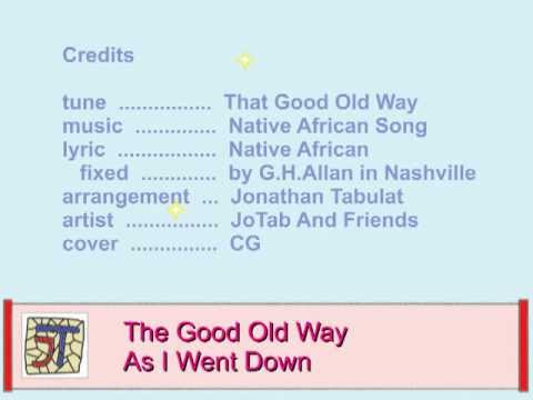 20 - THE GOOD OLD WAY - As I  went down -- Divine Service In The Attic - Jonathan Tabulat