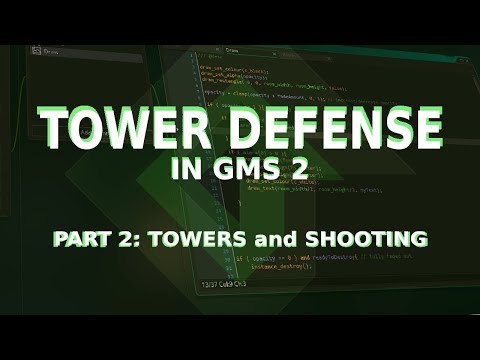 TOWER DEFENSE TUTORIAL in GMS2 - PART 2: TOWERS and SHOOTING